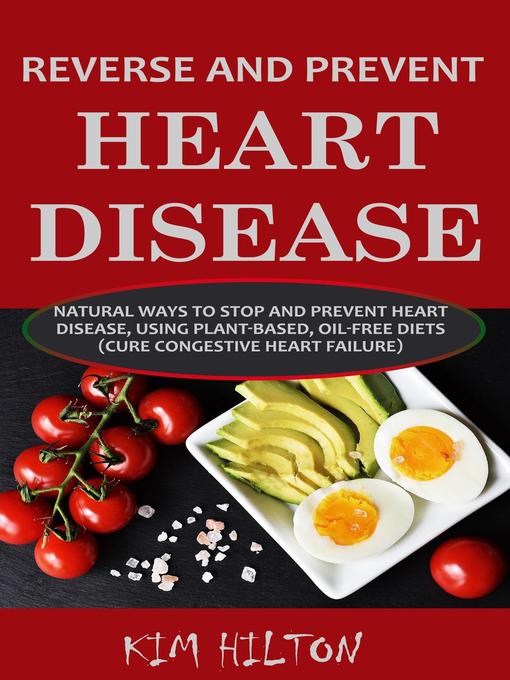 Upplýsingar um Reverse and Prevent Heart Disease eftir Kim Hilton - Til útláns